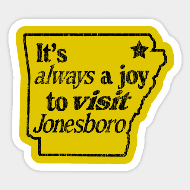 Joy to visit Jonesboro Sticker by rt-shirts